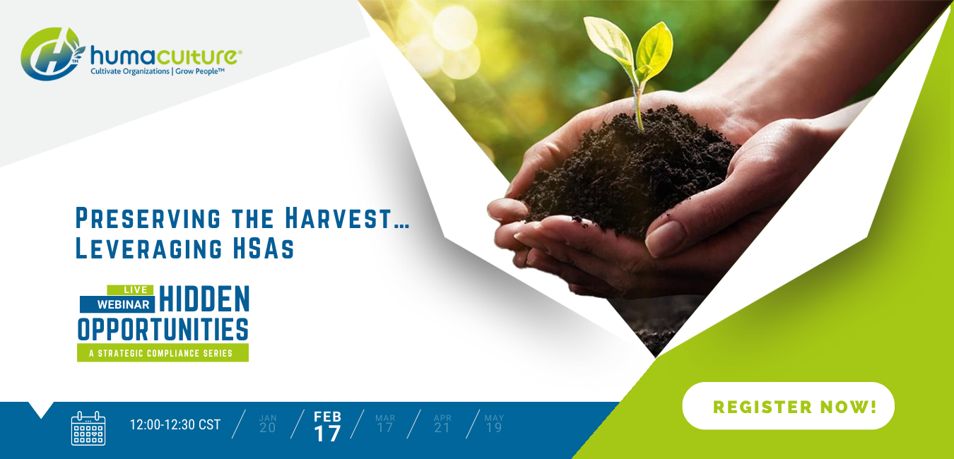 Hidden Opportunities: Preserving the Harvest...Leveraging HSAs
